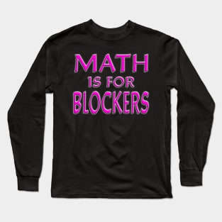 Math Is For Blockers Pink Long Sleeve T-Shirt